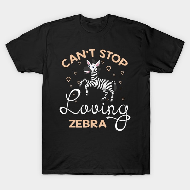Can't Stop Loving Zebra T-Shirt by shanemuelleres